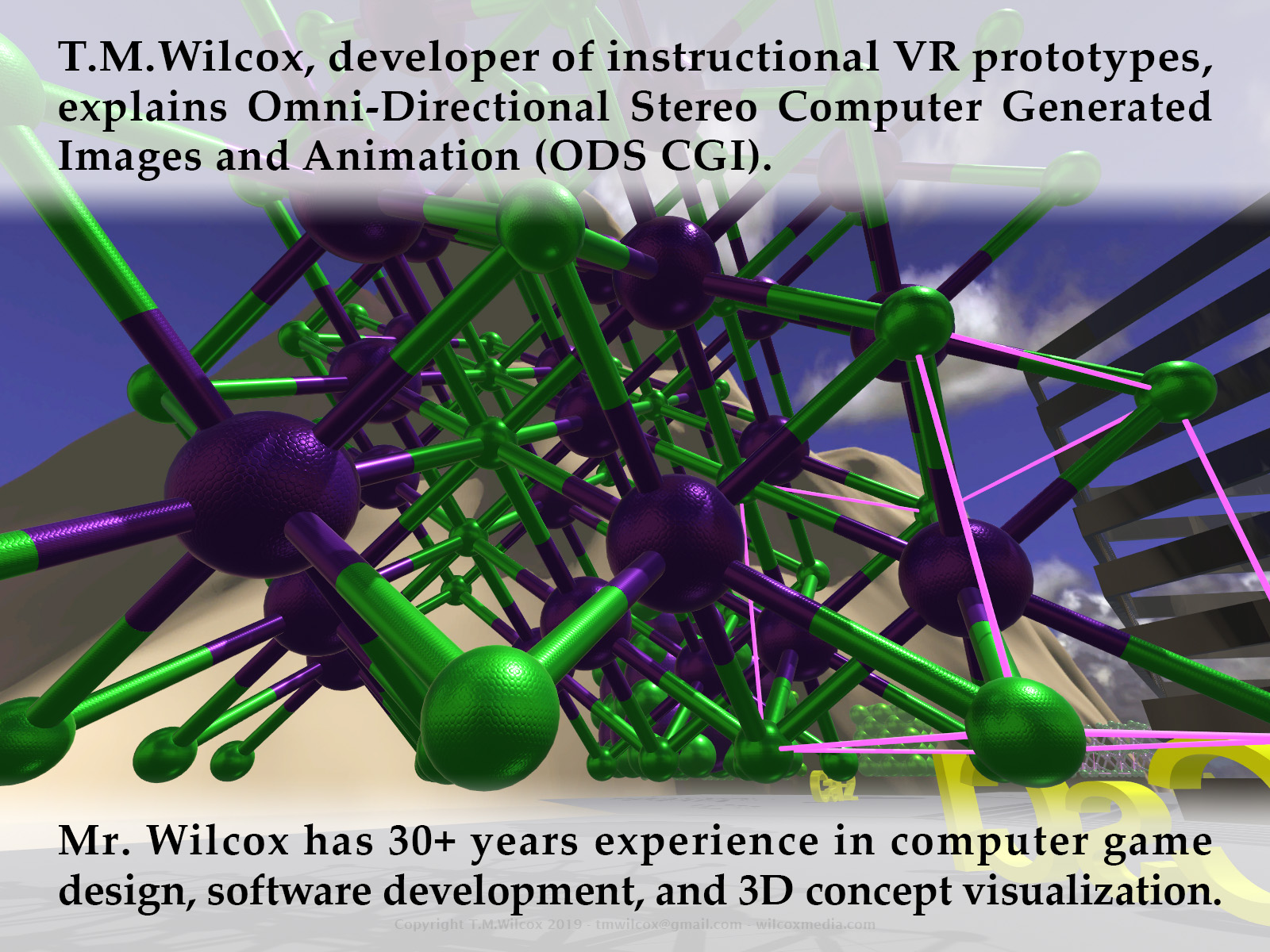 T.M.Wilcox, developer of instructional VR prototypes, explains Omni-Directional Stereo Computer Generated Images and Animation (ODS CGI). Mr. Wilcox has 30+ years experience in computer game design, software development, and 3D concept visualization.