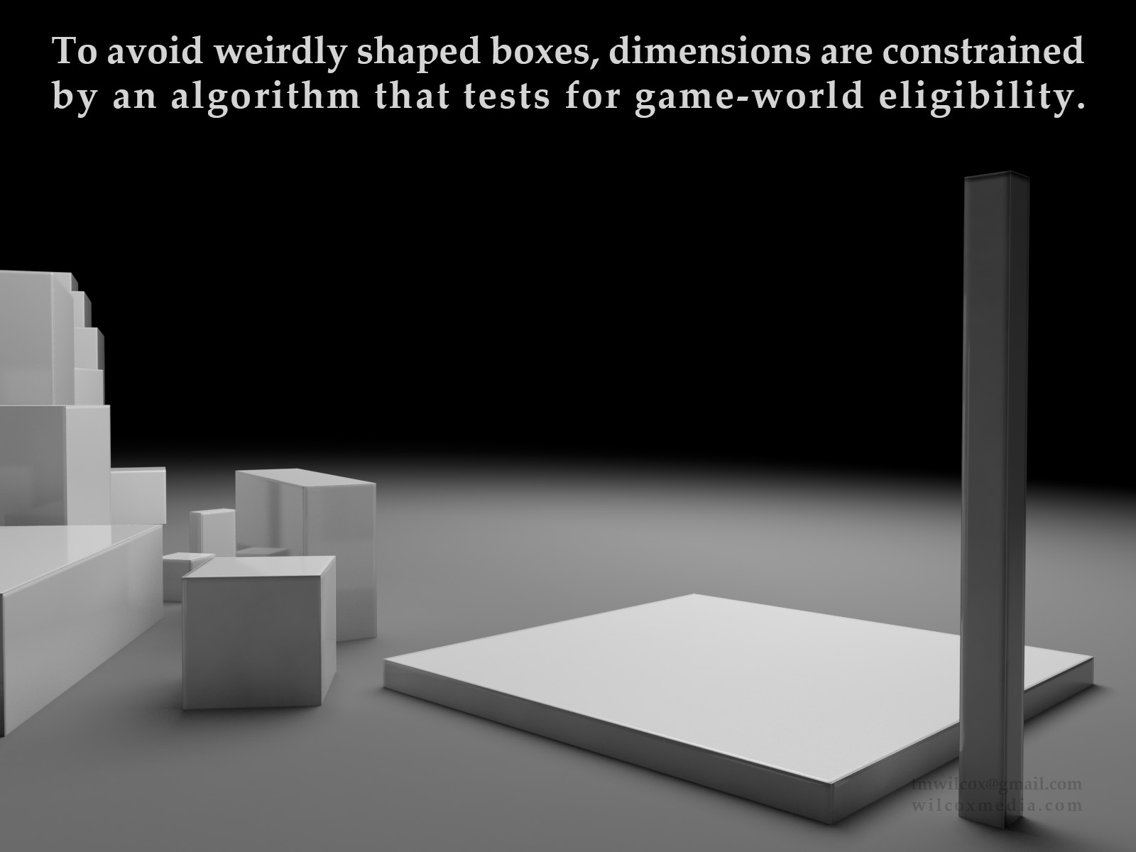 To avoid weirdly shaped boxes, dimensions are constrained by an algorithm that tests for game-world eligibility.