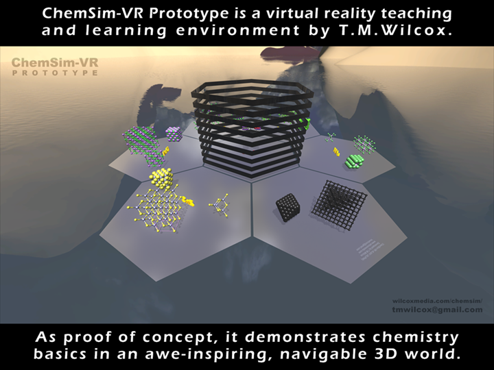 ChemSim-VR Prototype is a virtual reality teaching and learning environment by T.M.Wilcox. As proof of concept, it demonstrates chemistry basics in an awe-inspiring, navigable 3D world.